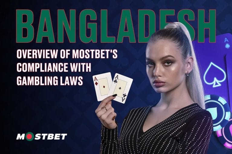 Overview of Mostbet’s Compliance with Bangladesh’s Gambling Laws